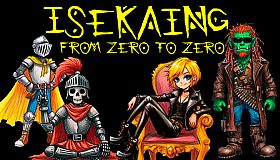 Isekaing: from zero to zero.