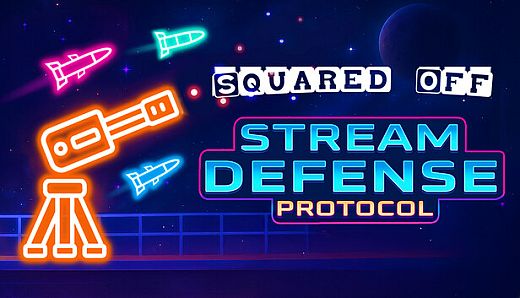 Stream Defense Protocol - Squared Off!