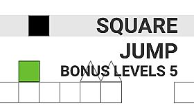 Square Jump - Bonus Levels 5