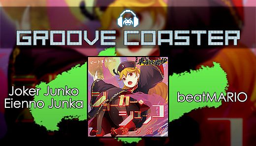 Groove Coaster - Joker Junko Eienno Junka