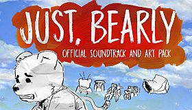 OST and Art Pack - Just, Bearly