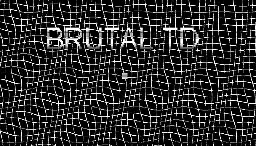 Brutal TD