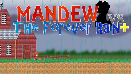 Mandew vs the Forever Rain+ Game