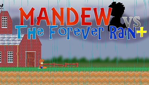 Mandew vs the Forever Rain+