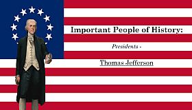 Important People of History: Presidents - Thomas Jefferson