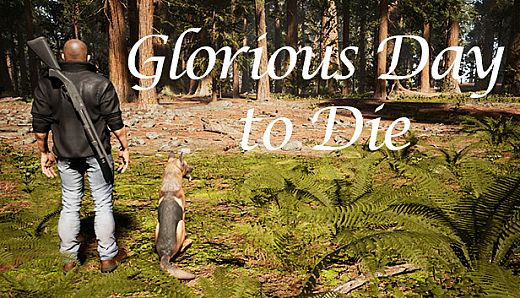 Glorious Day to Die