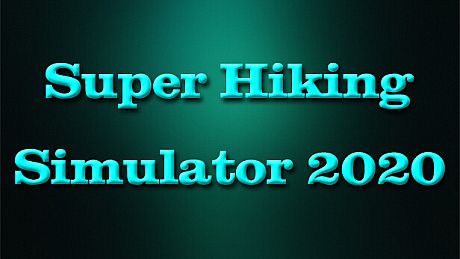 Super Hiking  Simulator 2020 Game