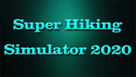 Super Hiking  Simulator 2020