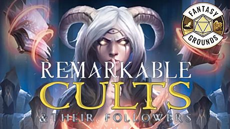 Fantasy Grounds - Remarkable Cults & Their Followers DLC