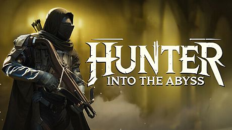Hunter: Into the Abyss Game