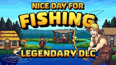 Nice Day for Fishing - Legendary DLC DLC