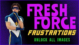 The Coming End: Fresh Force Frustrations - Unlock All Images
