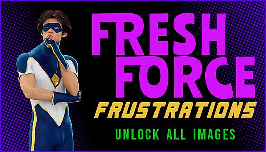 The Coming End: Fresh Force Frustrations - Unlock All Images
