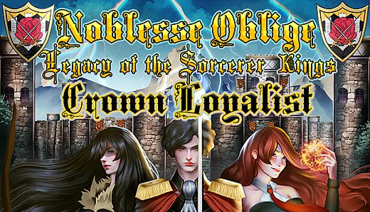 Noblesse Oblige: Legacy of the Sorcerer Kings - Crown Loyalist