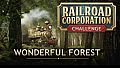 Railroad Corporation - Wonderful Forest DLC
