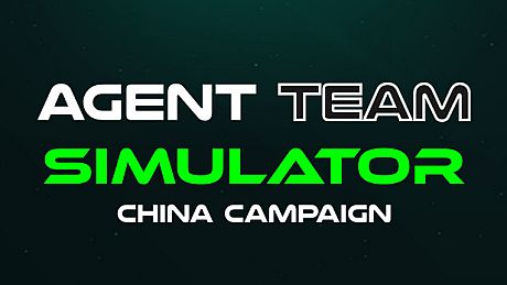 Agent Team Simulator - China Campaign DLC