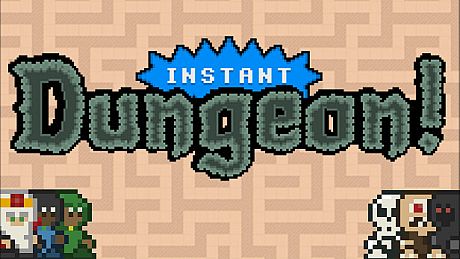 Instant Dungeon!