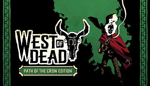 West of Dead: The Path of The Crow Deluxe Edition