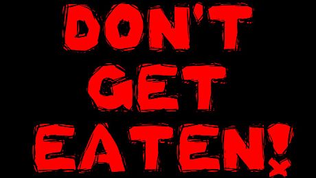 Don't Get Eaten! Game