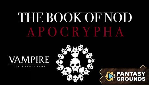 Fantasy Grounds - Vampire: The Masquerade - The Book of Nod Apocrypha