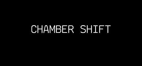CHAMBER SHIFT