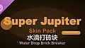 Water Drop Brick Breaker - Super Jupiter Skin Pack