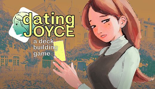 Dating Joyce: a Deckbuilding Game