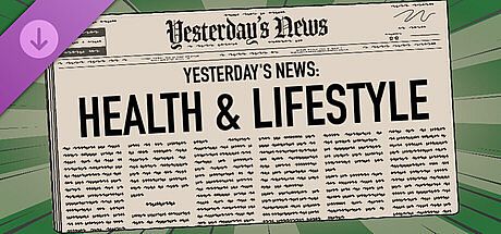 Yesterday's News - Health & Lifestyle DLC