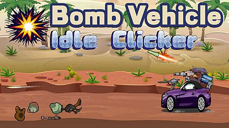 Bomb Vehicle Idle Clicker Game