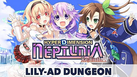 Hyperdimension Neptunia Re;Birth1 Lily-ad Dungeon / リリィダンジョン / ＣＰ迷宮 DLC