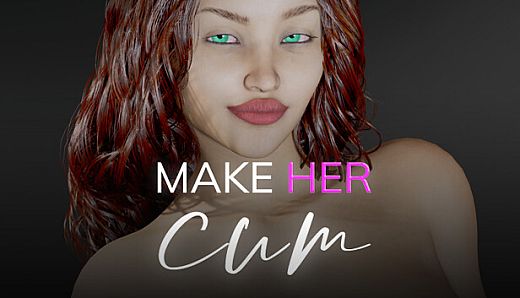 Make Her Cum