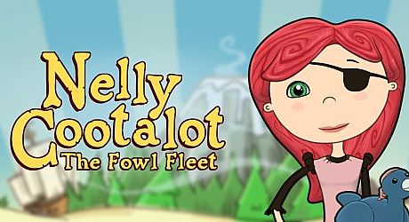 Nelly Cootalot: The Fowl Fleet Game
