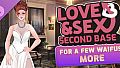 Love and Sex: Second Base - For A Few Waifus More