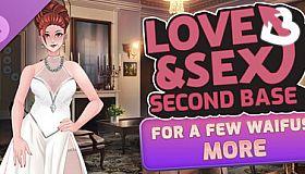 Love and Sex: Second Base - For A Few Waifus More