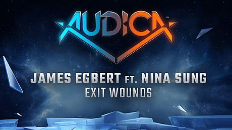 AUDICA - James Egbert ft. Nina Sung - "Exit Wounds" DLC