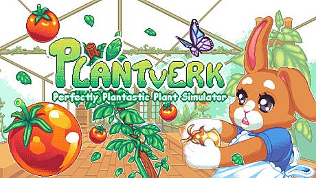 Plantverk: Perfectly Plantastic Plant Simulator Game