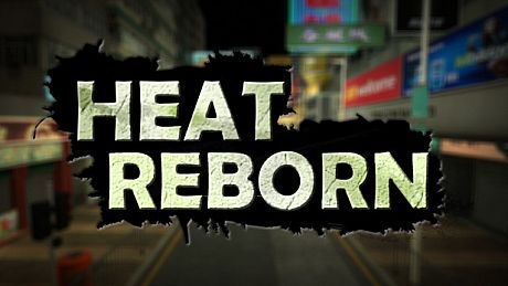 HEAT REBORN Game