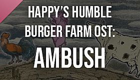 Happy's Humble Burger Farm: Ambush (OST)