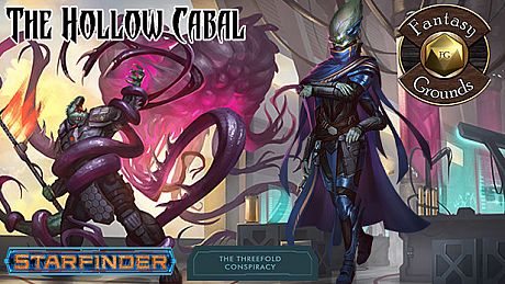 Fantasy Grounds - Starfinder RPG - The Threefold Conspiracy AP 4: The Hollow Cabal DLC