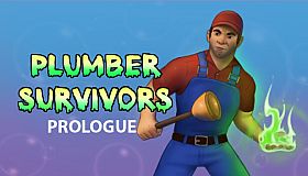Plumber Survivors: Prologue