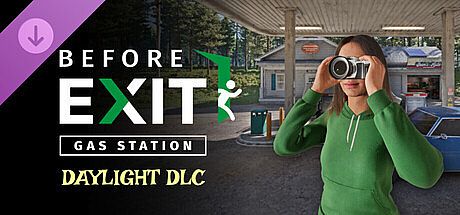 Before Exit: Gas Station - Daylight DLC DLC