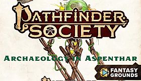 Fantasy Grounds - Pathfinder 2 RPG - Pathfinder Society Quest #6: Archaeology in Aspenthar