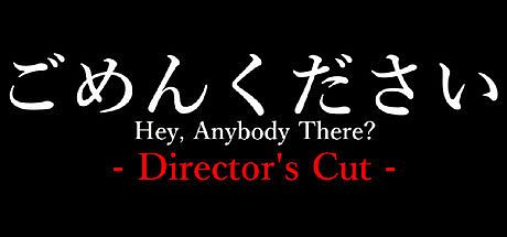 Hey, Anybody There? - Director's Cut