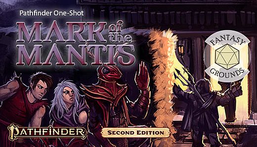Fantasy Grounds - Pathfinder 2 RPG - One-Shot #4: Mark of the Mantis