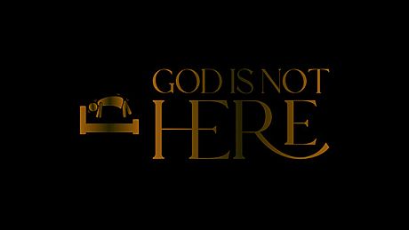 God Is Not Here Game