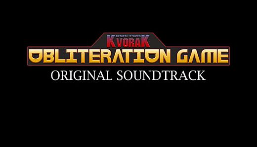 Doctor Kvorak's Obliteration Game - Original Soundtrack