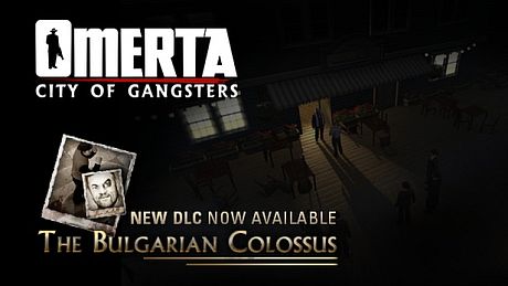 Omerta - City of Gangsters - The Bulgarian Colossus DLC DLC