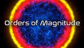Orders of Magnitude