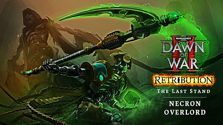 Warhammer 40,000: Dawn of War II - Retribution - The Last Stand Necron Overlord DLC