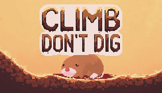 Climb Don't Dig